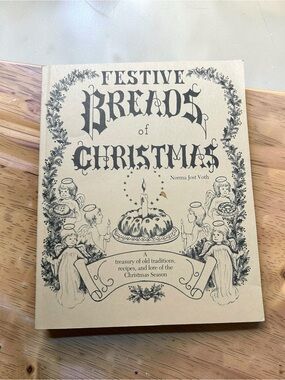 Festive Breads of Christmas by Norma Jost Voth – Illustrated Cookbook